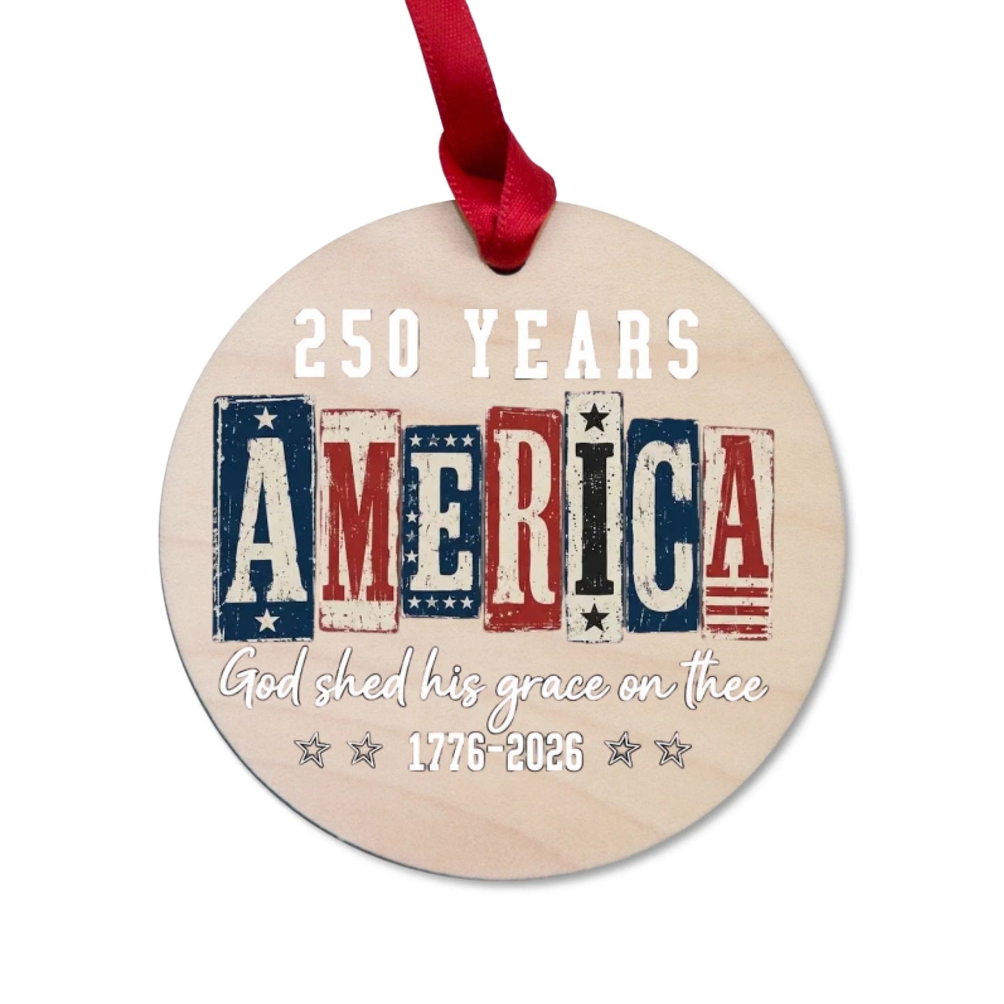 USA 250 Years God Shed His Grace On Thee Ornament Wood Blocks - SKU023