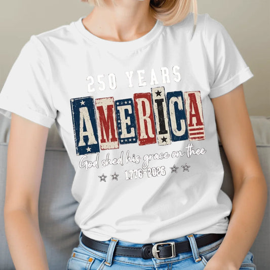 America 250 Years God Shed His Grace T-Shirt - TSP250A009