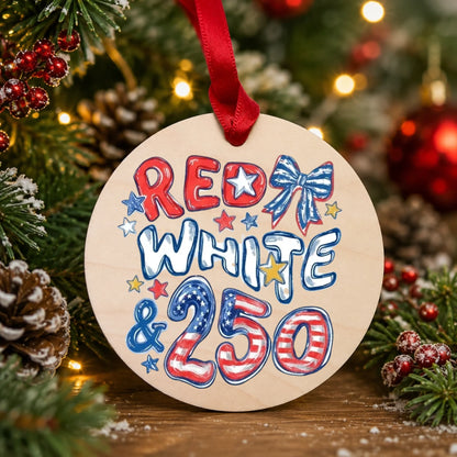 Red White and 250 Patriotic Ornament 4th of July 2026 Decor - SKU011