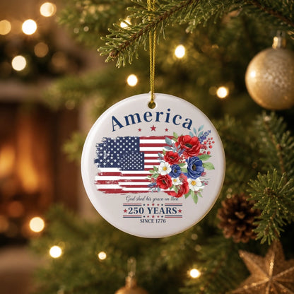 God Shed His Grace On Thee Ornament USA 250 Years Flag Bouquet - SKU020