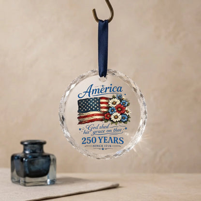 God Shed His Grace On Thee Ornament USA 250 Years Flag Flower - SKU014