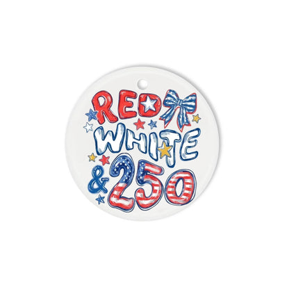Red White and 250 Patriotic Ornament 4th of July 2026 Decor - SKU011